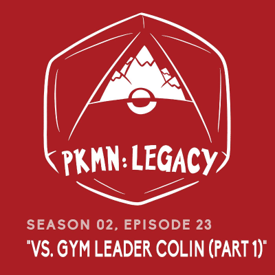 episode S 02, EP 23: "Vs. Gym Leader Colin (Part 1)" artwork