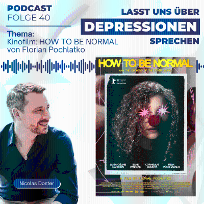 episode Folge 40 - How to be Normal - Kinofilm über psychische Erkrankungen artwork
