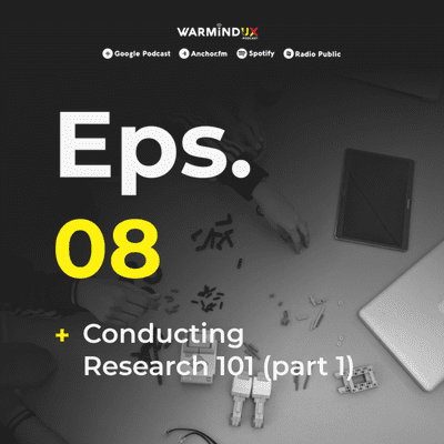 episode Episode #08 - Conducting Research 101 (part 1) artwork