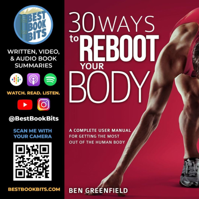 episode 30 Ways to Reboot Your Body by Ben Greenfield artwork