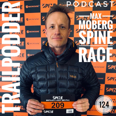 episode TrailPodder podcast 124 - Max Moberg: Spine Race artwork