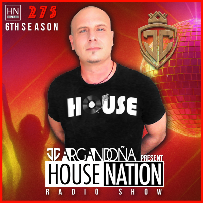 episode HOUSE NATION Radio Show by JC ARGANDOÑA Episode 275 artwork