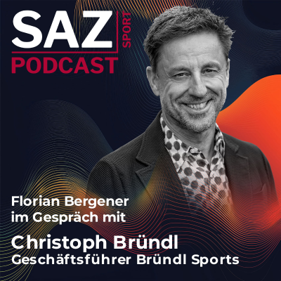 episode SAZsport-Podcast mit Christoph Bründl: Mit diesen Herausforderungen hat auch Bründl Sports zu kämpfen artwork