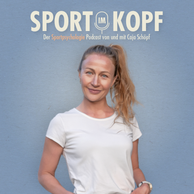 Cover image Sport im Kopf - der Sportpsychologie Podcast von und mit Caja Schöpf