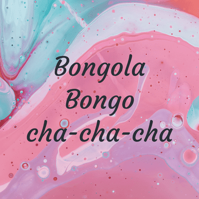 Bongola Bongo cha-cha-cha