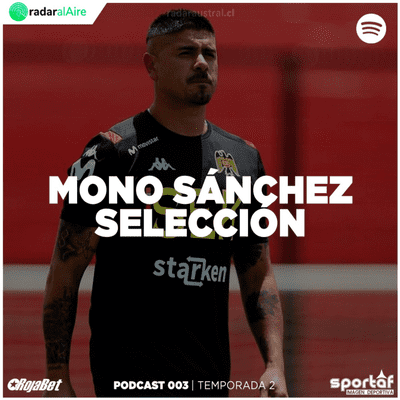 episode 03.2 | Mono Sánchez Selección artwork