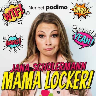 Mama locker! - mit Jana Schölermann