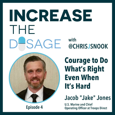 episode 004 Courage to Do What’s Right Even When It’s Hard with Jacob “Jake” Jones artwork
