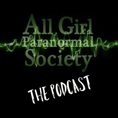 episode From the Beginning! The history of the All Girl Paranormal Society. artwork