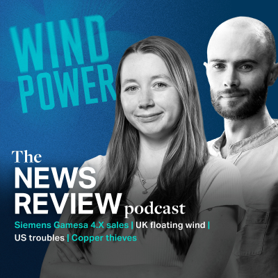 episode News review: Siemens Gamesa 4.X sales | UK floating wind | US troubles | Copper thieves artwork