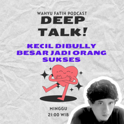 episode BULLYING DIBAYAR KONTAN!! | DEEP TALK! artwork