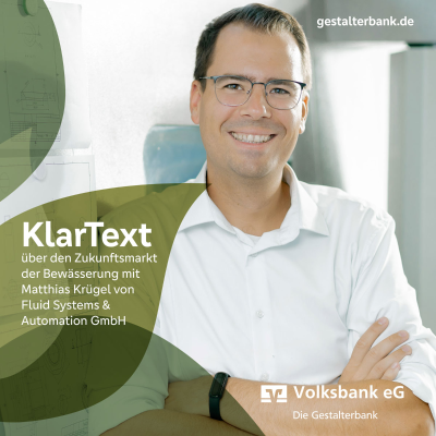 episode Episode 19: KlarText über den Zukunftsmarkt der Bewässerung mit Matthias Krügel von Fluid Systems & Automation GmbH artwork
