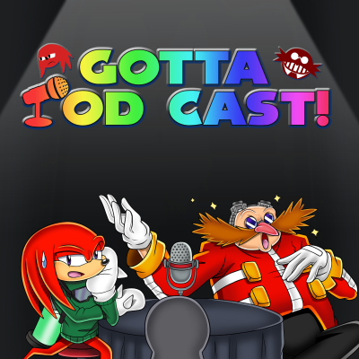 Coverbild der Sendung Gotta Pod Cast! - Ein Sonic the Hedgehog Podcast