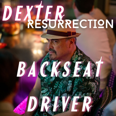 episode Backseat Driver | Dexter Resurrection Episode 3 artwork
