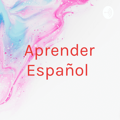 episode Aprender Español 🤩 (Trailer) artwork