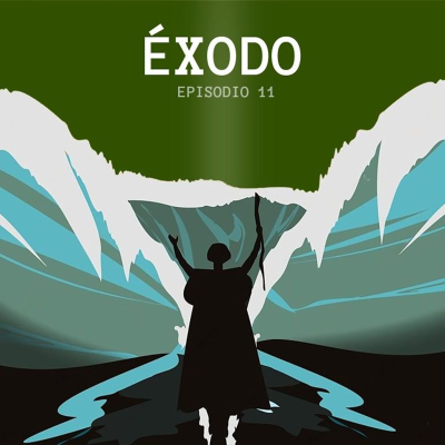 episode Éxodo EP 11 artwork