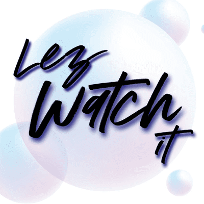 Lez Watch It: A Lesbian Media Podcast