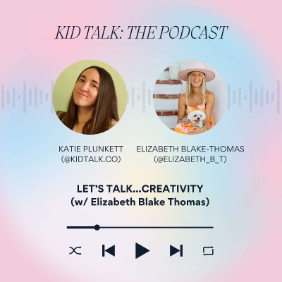 episode Let's Talk...CREATIVITY (w/ Elizabeth Blake-Thomas; @elizabeth_b_t) artwork