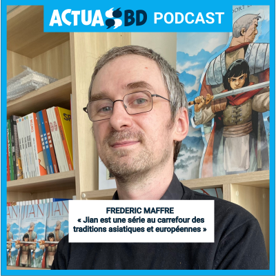 episode INTERVIEW - Frédéric Maffre : « Jian est une série au carrefour des traditions asiatiques et européennes » artwork