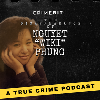 episode Nguyet "Wiki" Phung’s Disappearance & the BIZARRE Story That Followed artwork