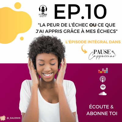 episode #10 - La peur de l'échec ou ce que j'ai appris grâce à mes échecs artwork