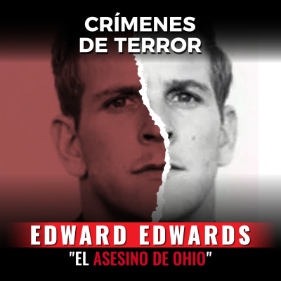 episode Episodio #156 Edward Edwards, "El Asesino de Ohio" artwork