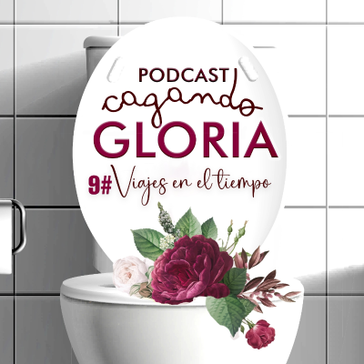 episode Cagando gloria - Viajes en el tiempo 9# artwork