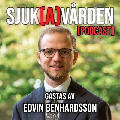 episode #25 - Sjukvårdsministerns högra hand, Edvin Bernhardsson artwork