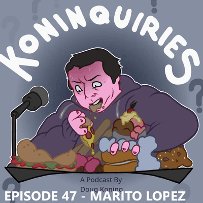 episode Episode 47 - Marito Antonio Lopez artwork