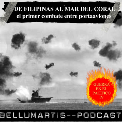 episode DE FILIPINAS AL MAR DEL CORAL: el primer combate entre portaaviones *GUERRA EN EL PACÍFICO #IV* artwork