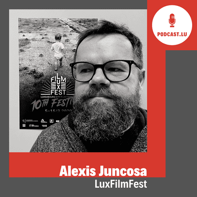 episode #23 Alexis Juncosa - LuxFilmFest (#culture) artwork