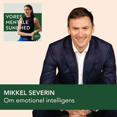 episode 140. EKSPERTEN: Mikkel Severin om hvorfor Emotionel Intelligens (EQ), og herunder selvindsigt, er afgørende for toppræstation og trivsel artwork