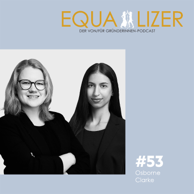 episode Profi-Tipps zu Steuern und Recht für Startups von Ann-Kristin Lochmann und Dana Alpar, Osborne Clarke Germany artwork