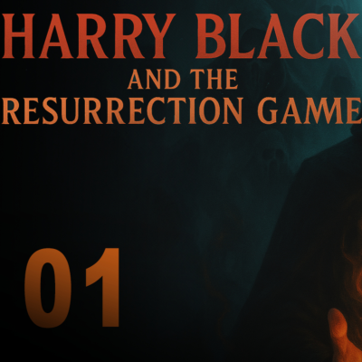 episode Harry Black and the Resurrection Game Act I: Chapter 1 artwork