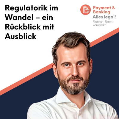 episode Alles Legal: Regulatorik im Wandel – ein Rückblick mit Ausblick artwork