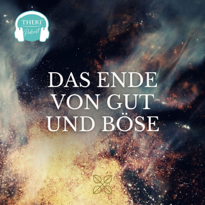 episode Das Ende von Gut und Böse | Podcast #138 artwork