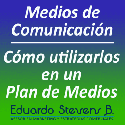 episode Medios de Comunicación y Cómo utilizarlos en un Plan de Medios artwork