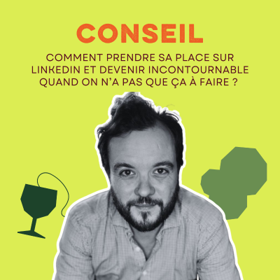 episode Comment prendre sa place sur LinkedIn et devenir incontournable : les conseils d'Arnould de la Pontais, plume LinkedIn artwork