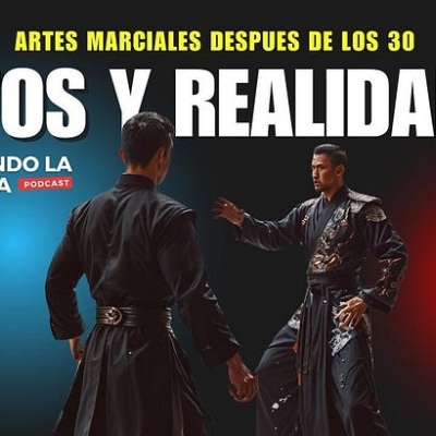 episode 🥋Volver a empezar Artes Marciales después de los 30: Mitos y realidades #PateandoLaSemana artwork