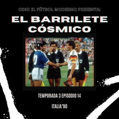 episode El Barrilete Cósmico - 3x14 ITALIA'90 artwork