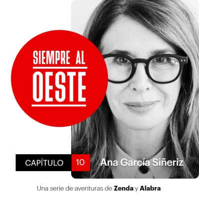 episode Siempre al Oeste 01x10 – Ana García-Siñeriz: “No quiero renunciar a una obra maestra por lo que piense su autor” artwork