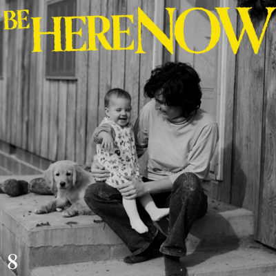 episode Episode 8: Be Here Now artwork