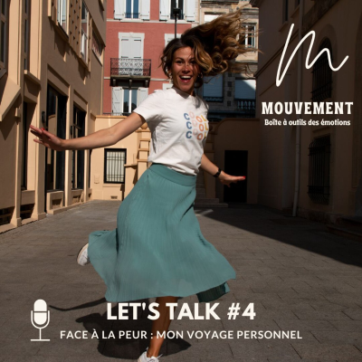 episode #4 Let's Talk - Face à la peur : Mon voyage personnel artwork