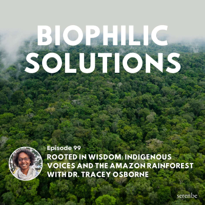 episode Rooted in Wisdom: Indigenous Voices and the Amazon Rainforest with Dr. Tracey Osborne artwork