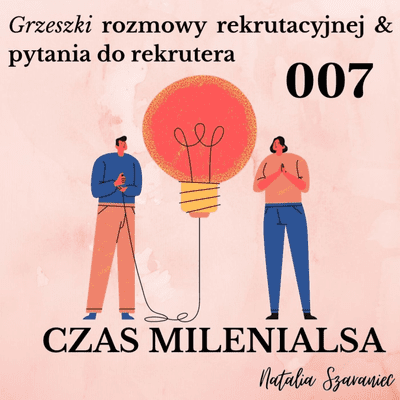 episode 007 - Grzeszki rekrutacji & pytania do rekrutera artwork