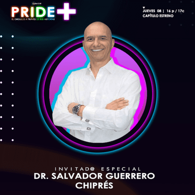 episode PRIDE+ | VOLUMEN 06: Diversidad segura con Salvador Guerrero Chiprés artwork