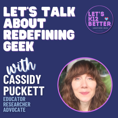 episode Let’s Talk About Redefining Geek with Cassidy Puckett artwork