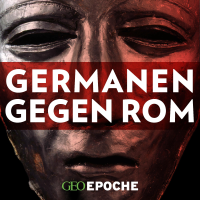 episode Hörtipp: "Germanen gegen Rom" von GEO EPOCHE artwork