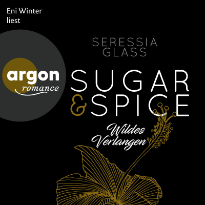 Cover image Wildes Verlangen - Sugar & Spice, Band 2 (Ungekürzte Lesung)