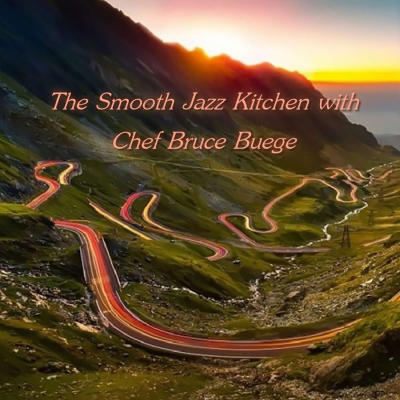 episode The Smooth Jazz Kitchen with Chef Bruce Buege - The Scenic Route artwork
